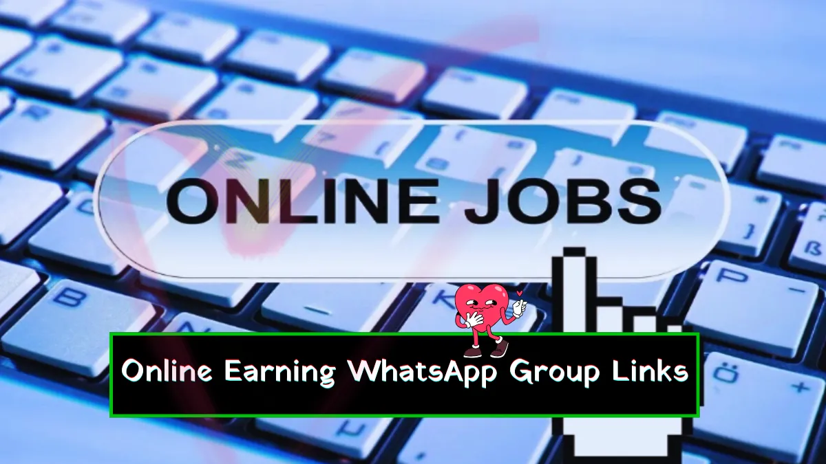 New Online Earning WhatsApp Group Links 2026