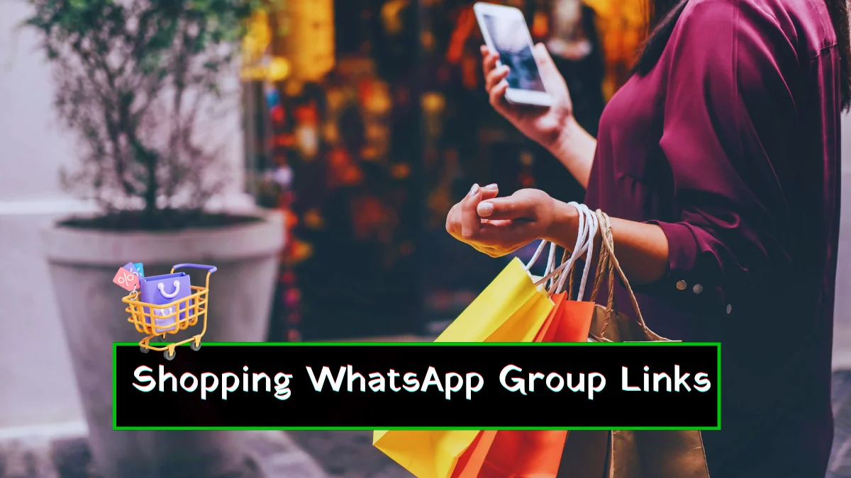 40+ Shopping WhatsApp Group Links