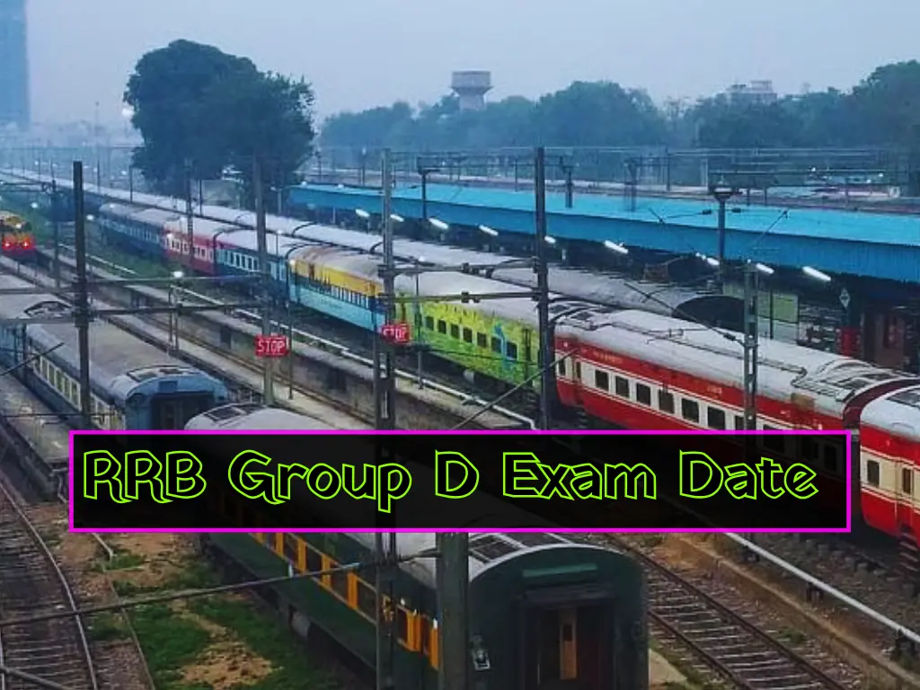 RRB Group D Exam Date
